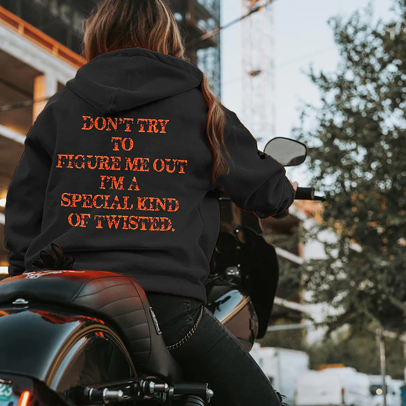 DON'T TRY TO FIGURE ME OUT I'M A SPECIAL KIND OF TWISTED PRINT HOODIE