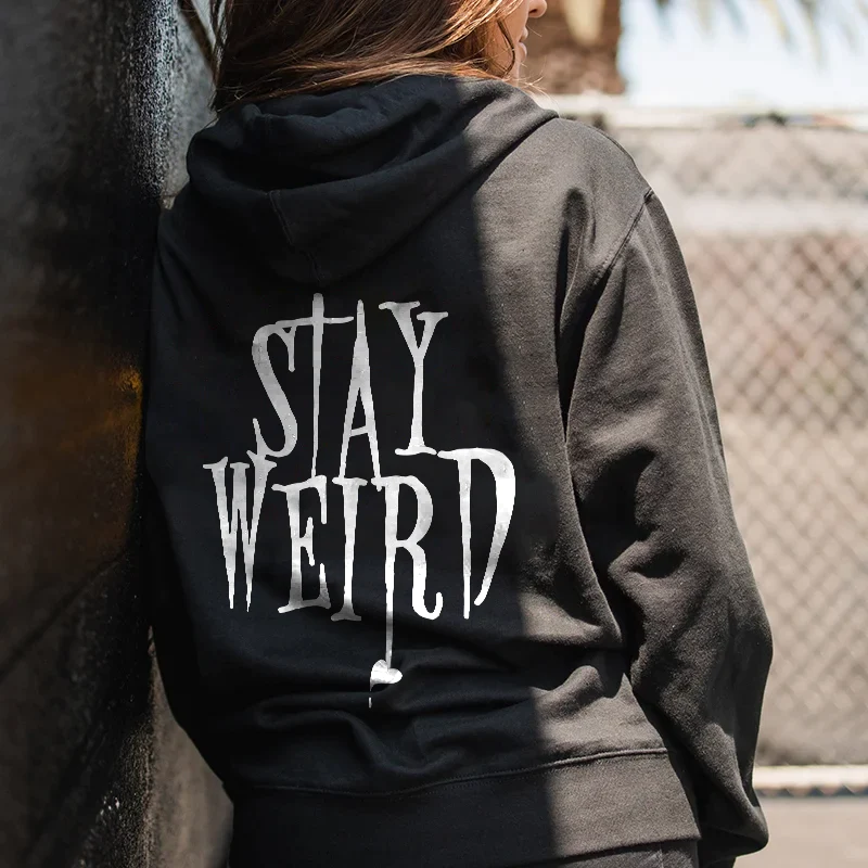 STAY WEIRD LETTERS PRINTED HOODIE