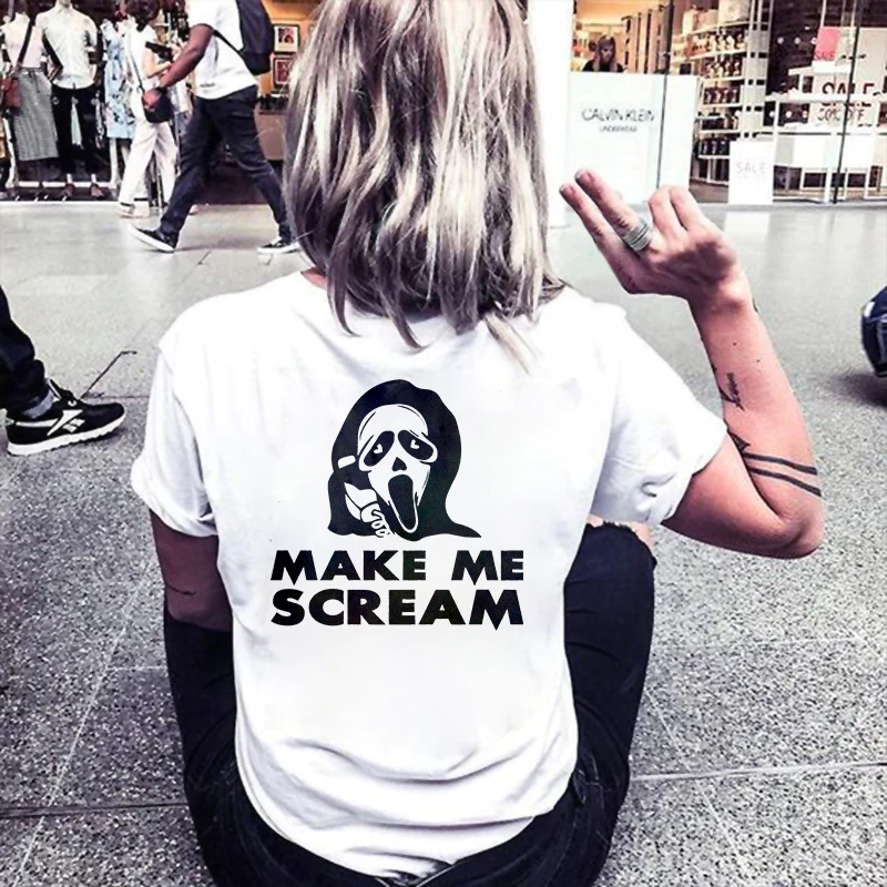 MAKE ME SCREAM PRINTED WOMEN'S T-SHIRT