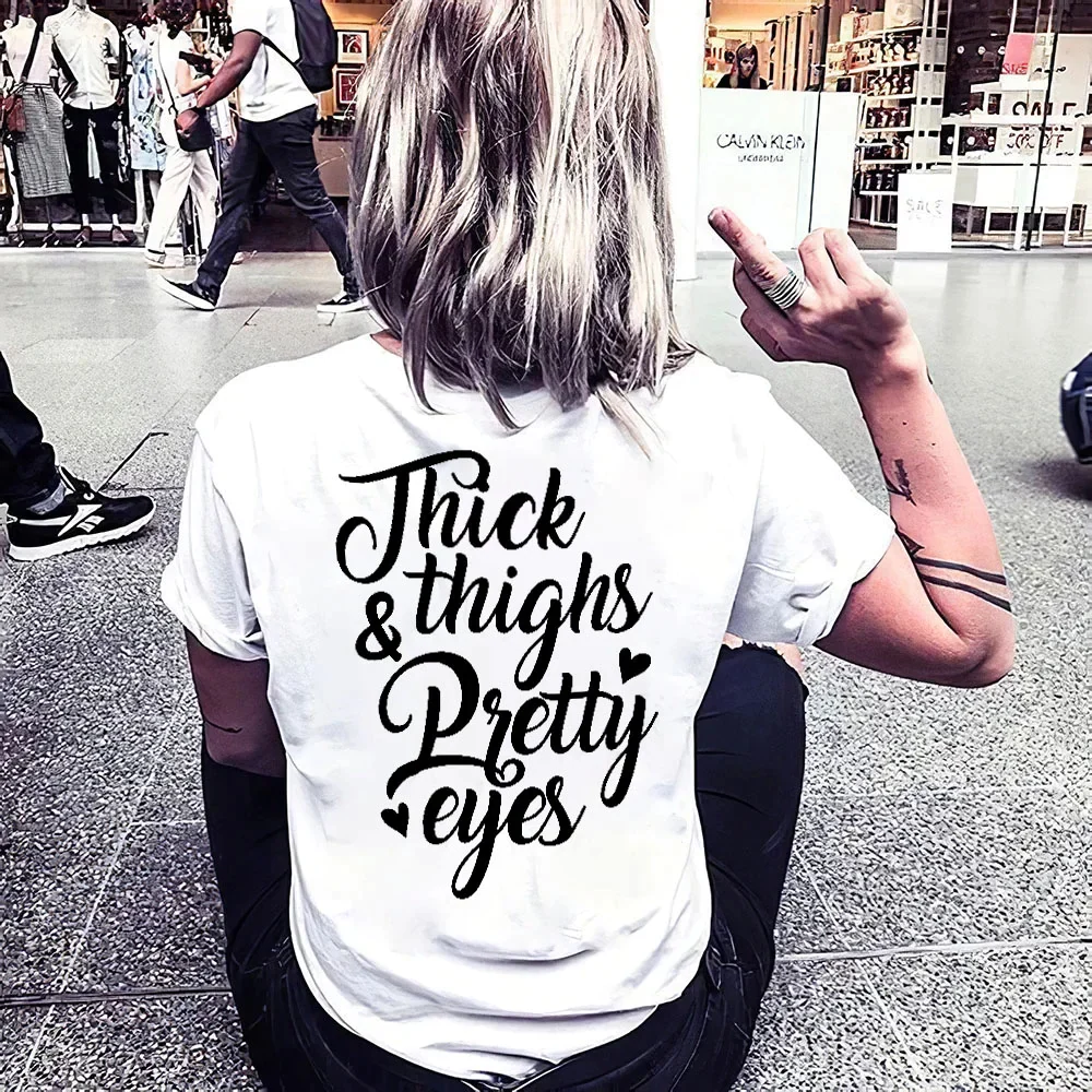 THICK THIGHS & PRETTY EYES PRINT WOMEN'S T-SHIRT
