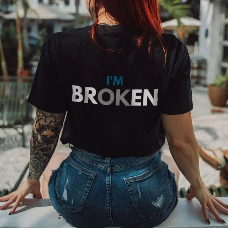 I'M BROKEN LETTERS PRINTED WOMEN'S T-SHIRT