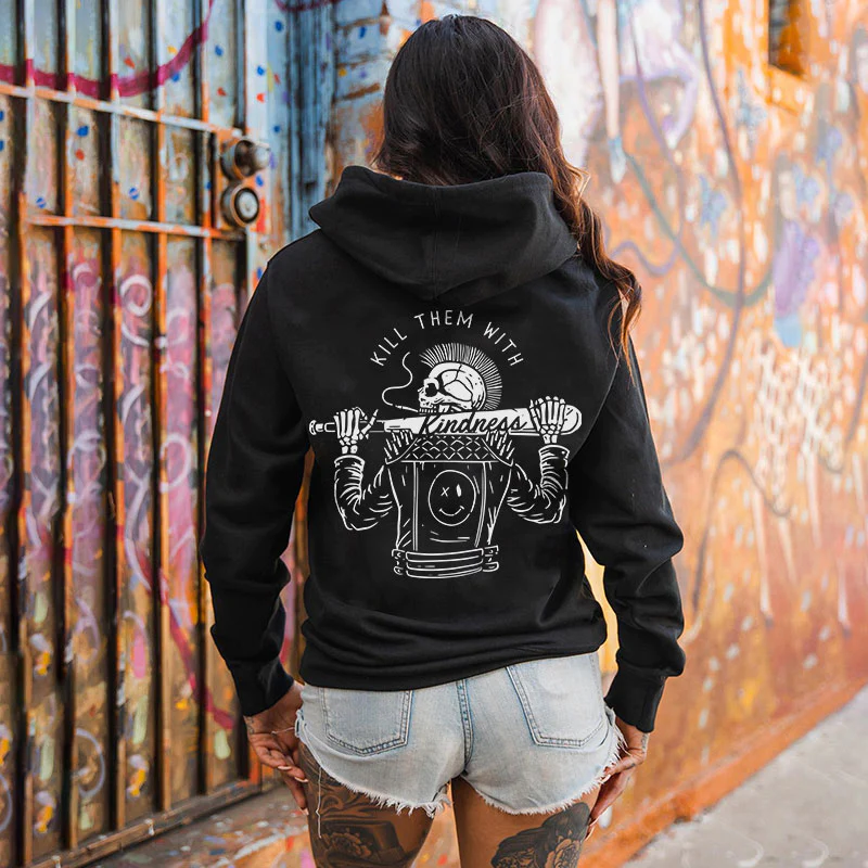 KILL THEM WITH KINDNESS PRINTED WOMEN'S HOODIE