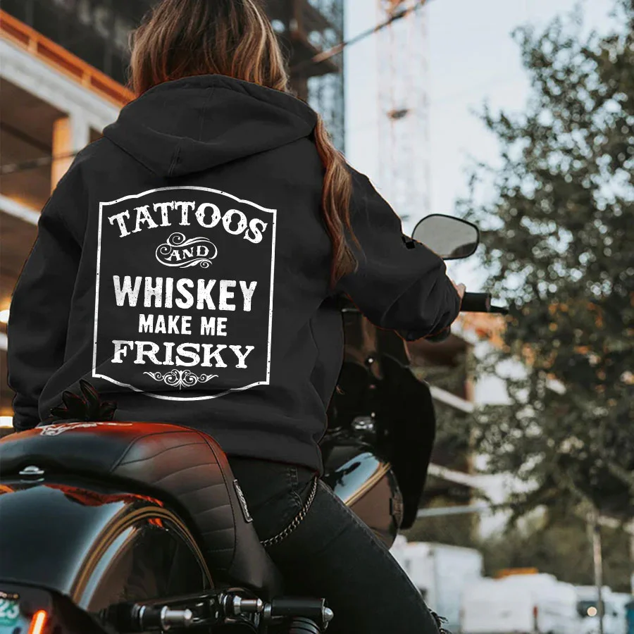TATTOOS AND WHISKEY MAKE ME FRISKY LETTERS PRINTED WOMEN'S HOODIE