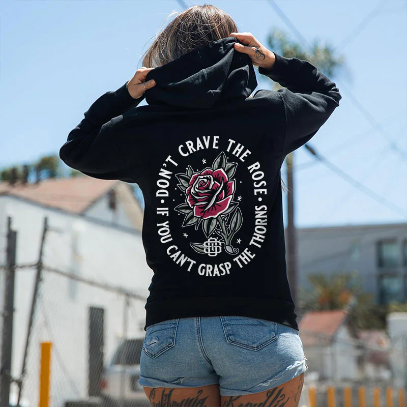 DON'T CRAVE THE ROSE PRINTED WOMEN'S HOODIE
